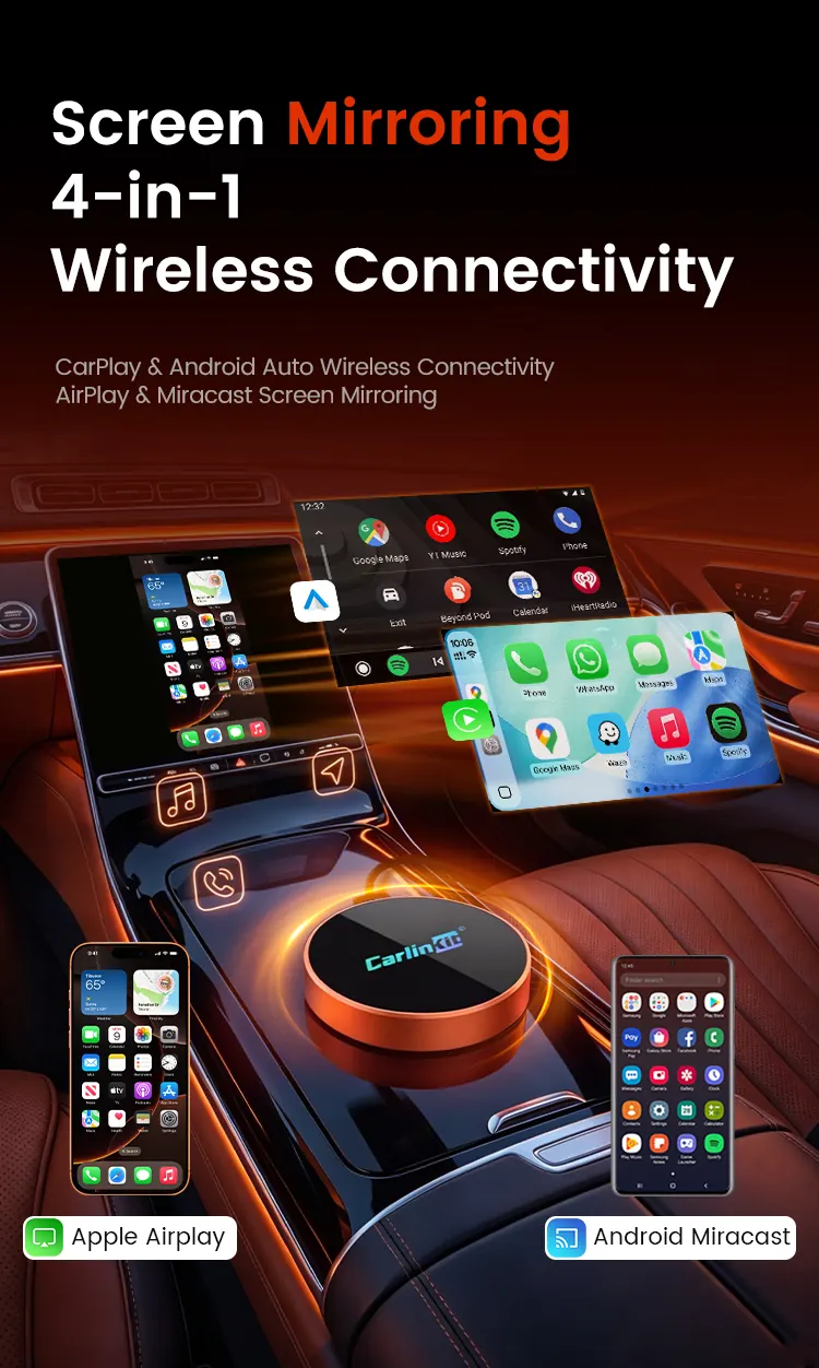 4-in-1 wireless connectivity: CarPlay, Android Auto, AirPlay and Miracast screen mirroring